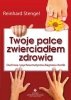 Twoje palce zwierciadłem zdrowia